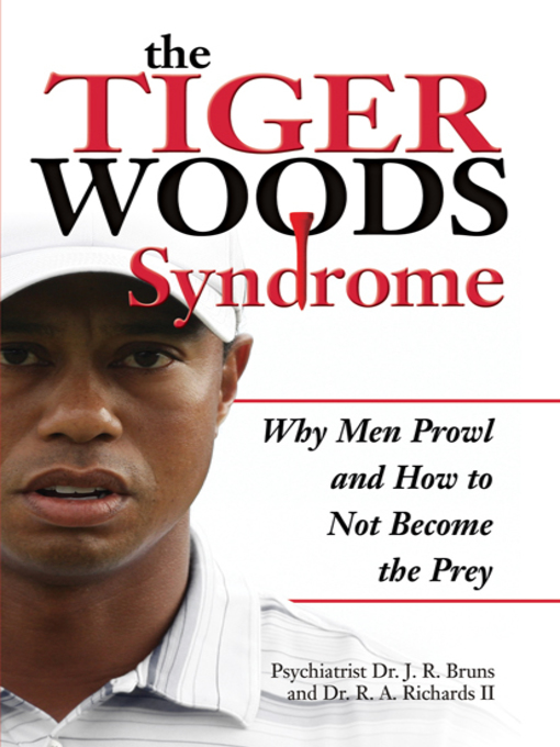 Title details for The Tiger Woods Syndrome by J. R. Bruns, M.D. - Available